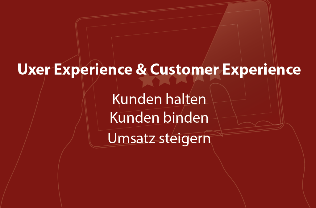 User Experience und Customer Experience hängen unmittelbar zusammen